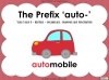 The Prefix 'auto-' - Year 3 and 4 Teaching Resources (slide 1/24)